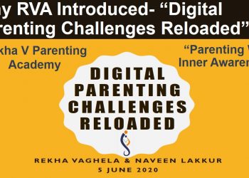Why RVA Introduced- Digital Parenting Challenges Reloaded