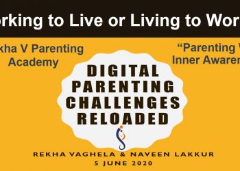Working to Live-Living to Work_Digital Parenting challenges reloaded